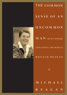 Common Sense of an Uncommon Man di Jim Denney edito da Thomas Nelson Publishers