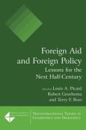 Foreign Aid and Foreign Policy: Lessons for the Next Half-century di Louis A. Picard, Robert Groelsema, Terry F. Buss edito da Taylor & Francis Ltd