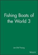 Fishing Boats of the World 3 di Traung edito da BLACKWELL PUB PROFESSIONAL