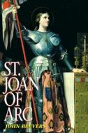 St. Joan of Arc di John Beevers, Beevers edito da Tan Books
