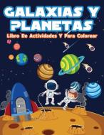 Galaxias Y Planetas Libro De Colorear Con Actividades Para Niños di Booksly A edito da Booksly A.