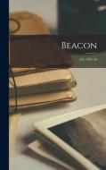 Beacon; 5-6, 1921-22 di Anonymous edito da LIGHTNING SOURCE INC