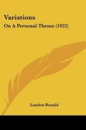 Variations: On a Personal Theme (1922) di Landon Ronald edito da Kessinger Publishing