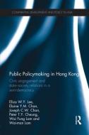 Public Policymaking in Hong Kong di Eliza W. Y. Lee edito da Routledge