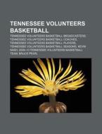 Tennessee Volunteers Basketball: Tenness di Books Llc edito da Books LLC, Wiki Series