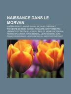 Naissance Dans Le Morvan: Ga Tan Gorce, di Livres Groupe edito da Books LLC, Wiki Series