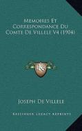 Memoires Et Correspondance Du Comte de Villele V4 (1904) di Joseph De Villele edito da Kessinger Publishing