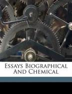 Essays Biographical And Chemical di William Ramsay edito da Nabu Press