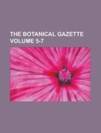 The Botanical Gazette Volume 5-7 di Anonymous edito da Rarebooksclub.com