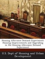 Housing Allowance Demand Experiment edito da Bibliogov