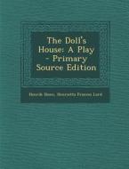 The Doll's House: A Play di Henrik Ibsen, Henrietta Frances Lord edito da Nabu Press
