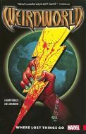 Weirdworld Vol. 1: Where Lost Things Go di Sam Humphries edito da Marvel Comics