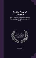 On The Cure Of Cataract di Hugh Neill edito da Palala Press