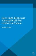 Race, Ralph Ellison and American Cold War Intellectual Culture di R. Purcell edito da Palgrave Macmillan