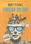 Monty Python's Tunisian Holiday: My Life with Brian di Kim Howard Johnson edito da Tantor Media Inc