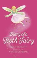 Diary Of A Tooth Fairy di Alan Durant edito da Walker Books Ltd