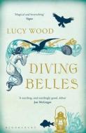 Diving Belles di Lucy Wood edito da Bloomsbury Publishing PLC