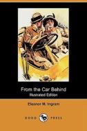 From the Car Behind (Illustrated Edition) (Dodo Press) di Eleanor M. Ingram edito da Dodo Press