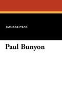 Paul Bunyon di James Stevens edito da Wildside Press