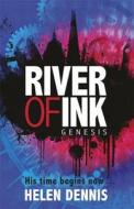 River of Ink: Genesis di Helen Dennis edito da Hachette Children's Group