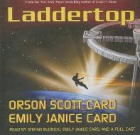 Laddertop di Orson Scott Card, Emily Janice Card edito da Blackstone Audiobooks