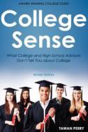 College Sense, Revised Edition di Tawan Perry edito da Createspace