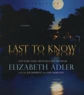 Last to Know di Elizabeth Adler edito da Blackstone Audiobooks