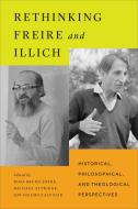 Rethinking Freire And Illich edito da University Of Toronto Press