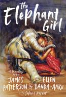 The Elephant Girl di James Patterson, Ellen Banda-Aaku, Sophia Krevoy edito da Cornerstone