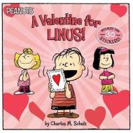 A Valentine for Linus! [With 30 Stickers] di Charles M. Schulz edito da SIMON SPOTLIGHT