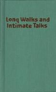 Long Walks and Intimate Talks: Stories, Poems and Paintings di Grace Paley edito da FEMINIST PR