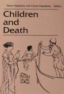 Children and Death di Costa Papadatos edito da Taylor & Francis