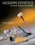 Modern Esthetics di Henry J. Gambino edito da Cengage Learning, Inc