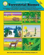 Terrestrial Biomes, Grades 5 - 8: Exploring Earth's Land-Based Ecosystems di Pat Ward, Barbara Ward edito da Mark Twain Media