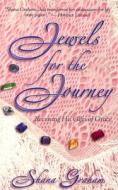 Jewels for the Journey di Shana Graham edito da McDougal Publishing Company