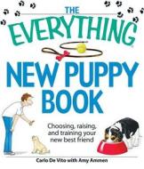 The Everything New Puppy Book di Carlo De Vito, Amy Ammen edito da Adams Media Corporation