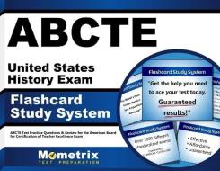 Abcte United States History Exam Flashcard Study System: Abcte Test Practice Questions and Review for the American Board for Certification of Teacher di Abcte Exam Secrets Test Prep Team edito da Mometrix Media LLC