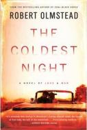 The Coldest Night di Robert Olmstead edito da Algonquin Books of Chapel Hill