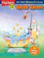Splish Splash [With Sticker(s)] edito da Highlights Press