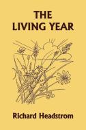 The Living Year (Yesterday's Classics) di Richard Headstrom edito da Yesterday's Classics