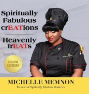 Spiritually Fabulous CrEATions di Memnon Michelle Memnon edito da Spiritually Fabulous Ministries