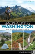Backpacking Washington: From Volcanic Peaks to Rainforest Valleys di Douglas Lorain, Mark Wetherington edito da WILDERNESS PR