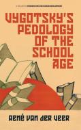Vygotsky's Pedology of the School Age (hc) di René van der Veer edito da Information Age Publishing