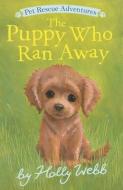 The Puppy Who Ran Away di Holly Webb edito da TIGER TALES