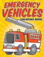 Emergency Vehicles Coloring Book di Avon Coloring Books edito da Bryoneer Publishing