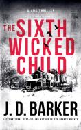 The Sixth Wicked Child di J. D. Barker edito da BOOKBABY