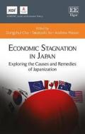 Economic Stagnation in Japan di Dongchul Cho, Takatoshi Ito, Andrew Mason edito da Edward Elgar Publishing