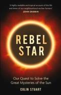 Rebel Star di Colin Stuart edito da Michael O'Mara Books Ltd