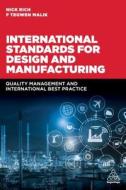 International Standards for Design and Manufacturing: Quality Management and International Best Practice di Nick Rich, F. Tegwen Malik edito da KOGAN PAGE
