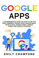 Google Apps di Emily Crawford edito da Charlie Creative Lab